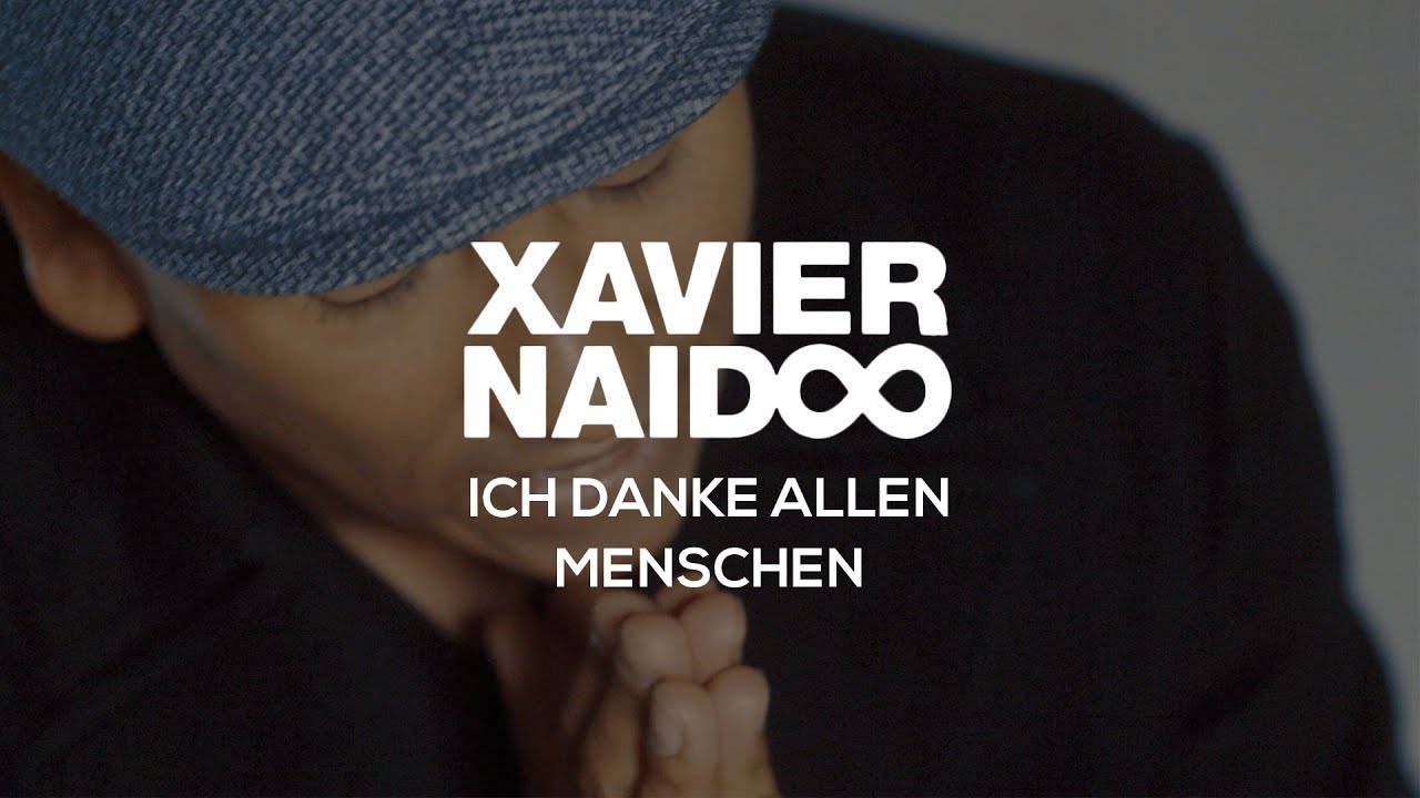 Ich danke allen Menschen - Xavier Naidoo [Official Video]