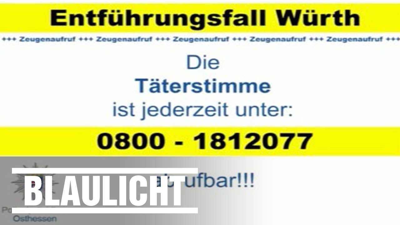 Entführungsfall Würth: Stimme des Täters - Zeugen gesucht