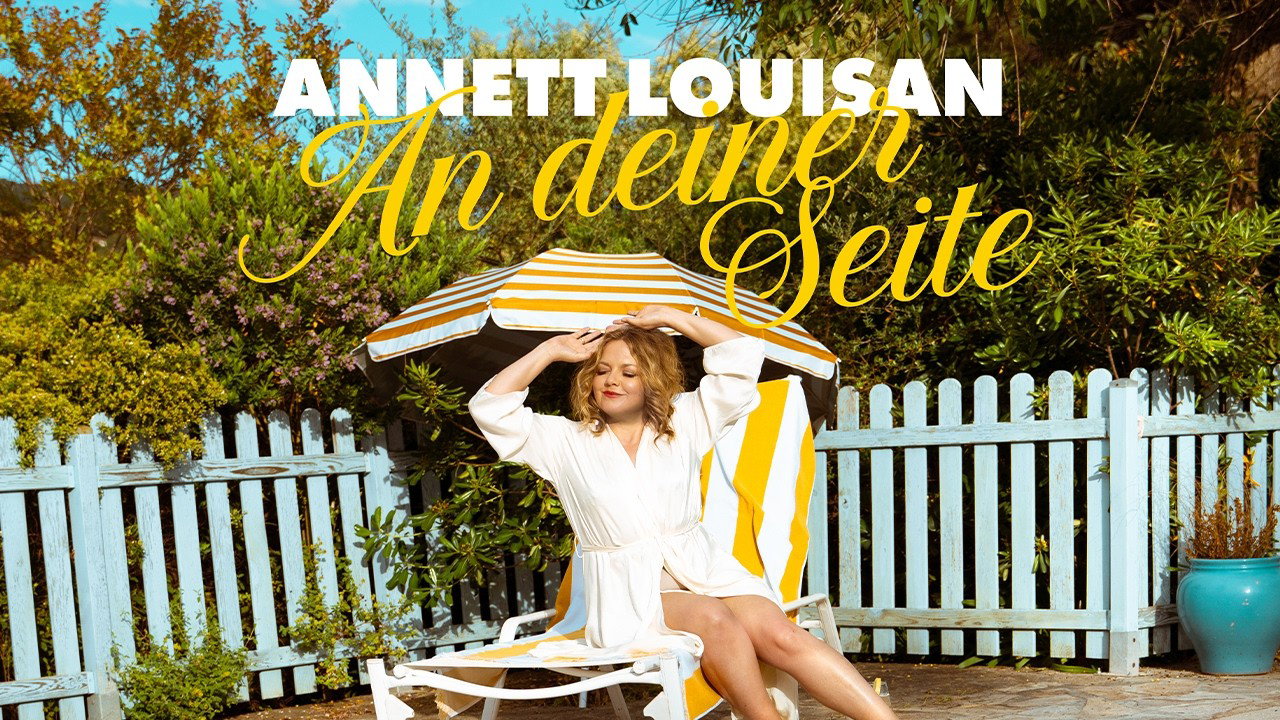 ANNETT LOUISAN - An deiner Seite (OFFICIAL VIDEO)