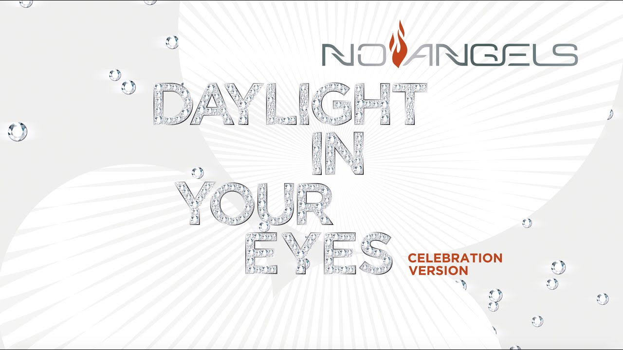 No Angels - Daylight In Your Eyes (Celebration Version Official Audio)