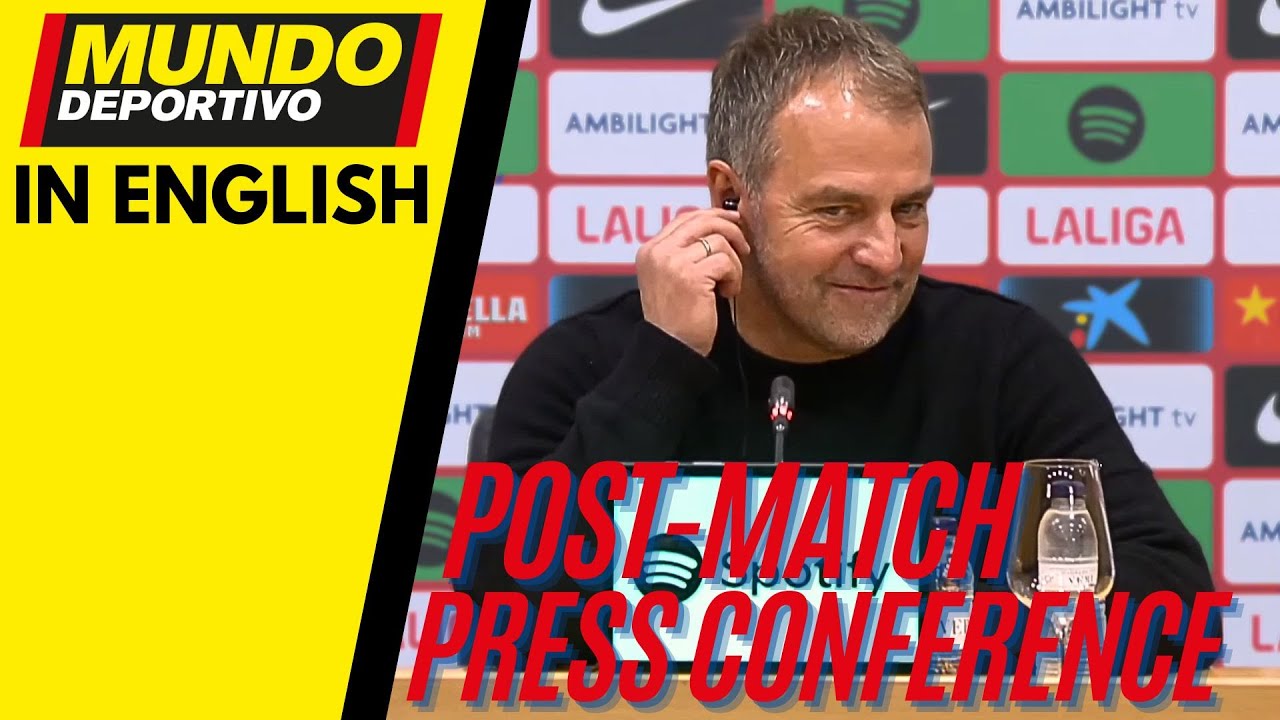 BARÇA in ENGLISH: Hansi Flick Post-Match Press Conference After FC Barcelona vs Osasuna Victory