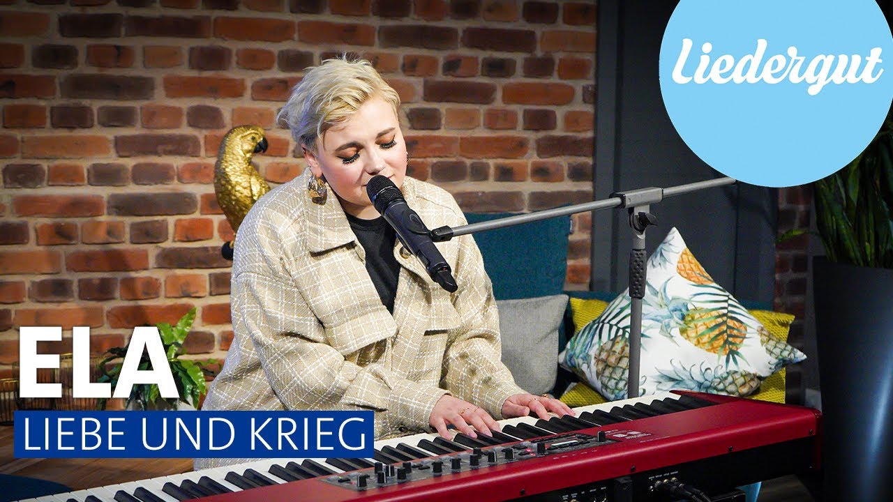 Ela - Liebe und Krieg | UNPLUGGED | Liedergut