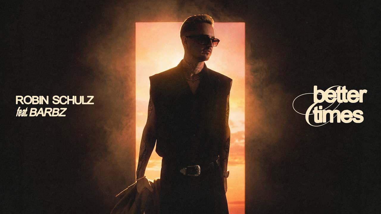 Robin Schulz feat. BARBZ - Better Times (Official Lyric Video)