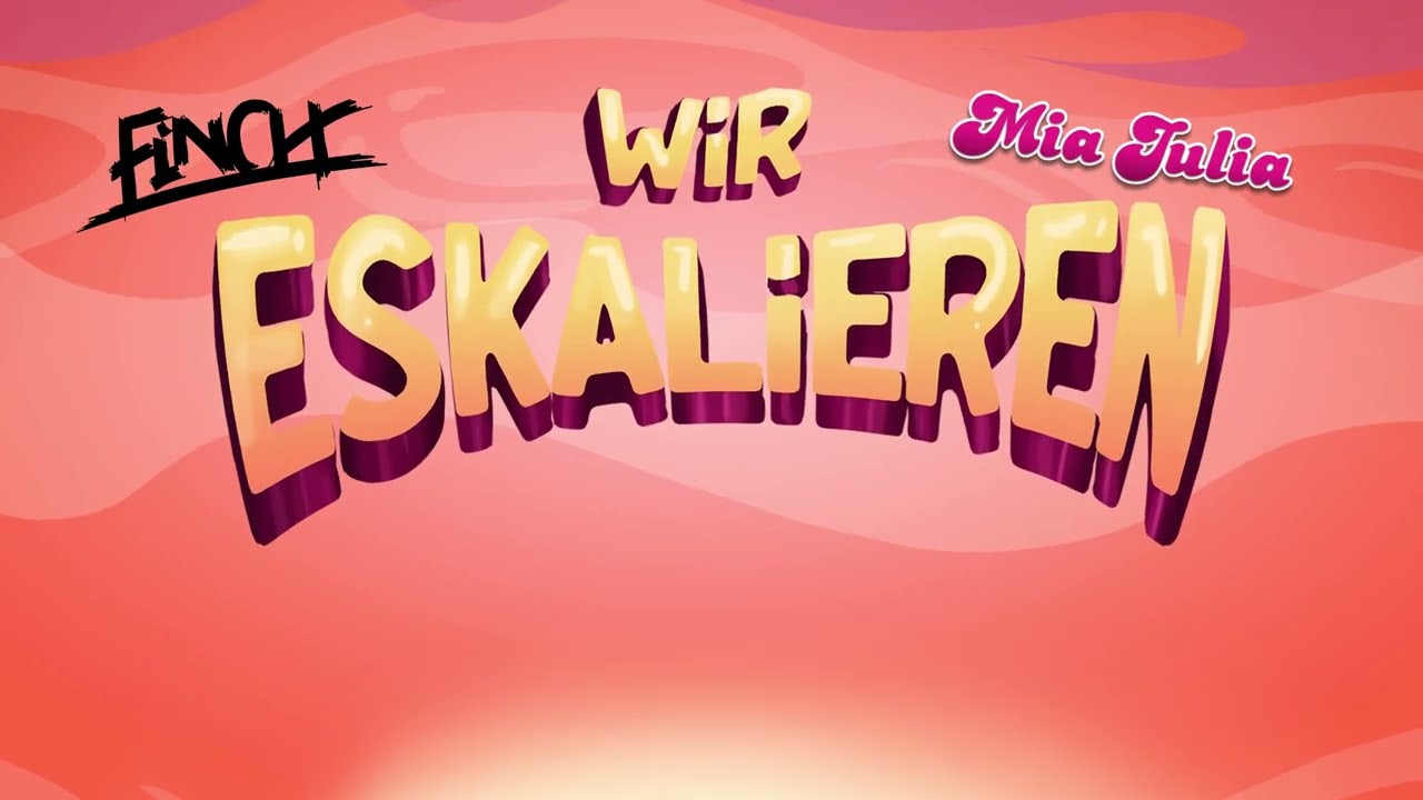 FiNCH x MiA JULiA - WiR ESKALiEREN (prod. Dasmo & Mania Music)