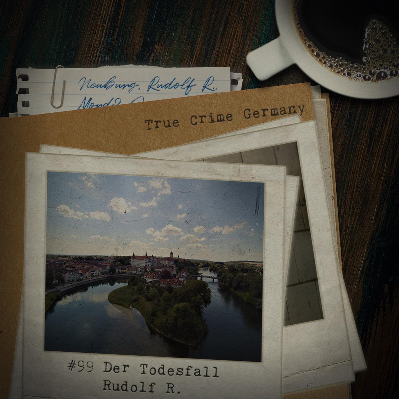 #99 Der Todesfall Rudolf R.