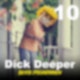 DICK DEEPER #10