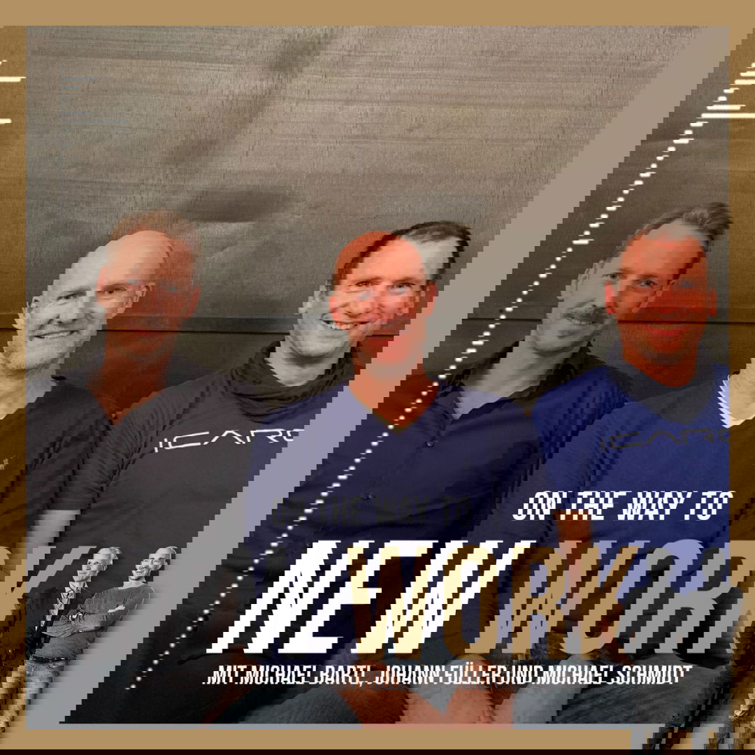 #294 Michael Bartl, Johann Füller, Michael Schmidt | Innovatoren und Co-Founder der HYVE AG