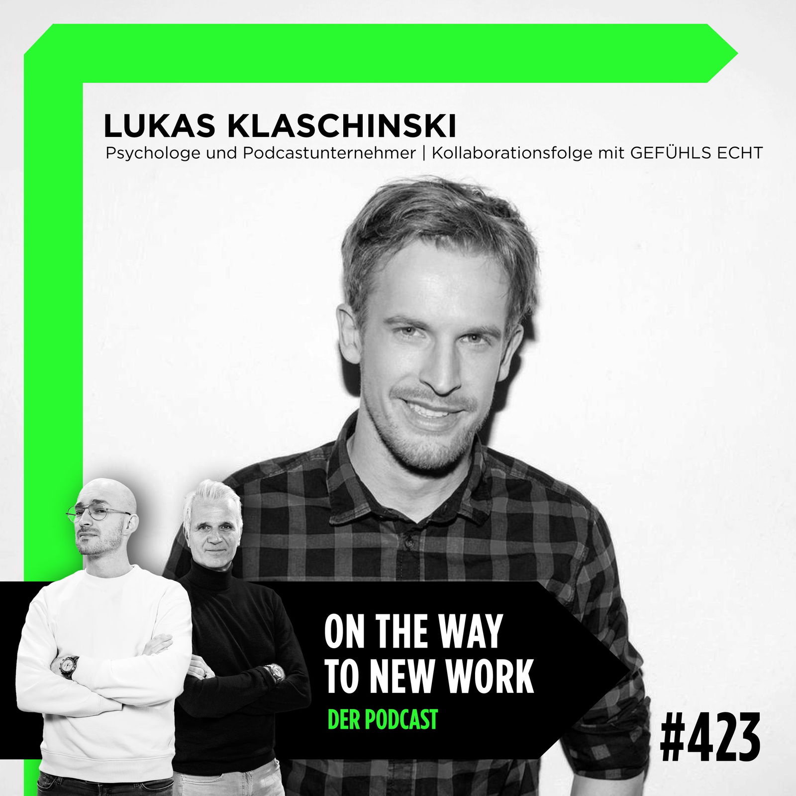 #423 Lukas Klaschinski | Psychologe und Podcastunternehmer | Kollaborationsfolge mit GEFÜHLS ECHT