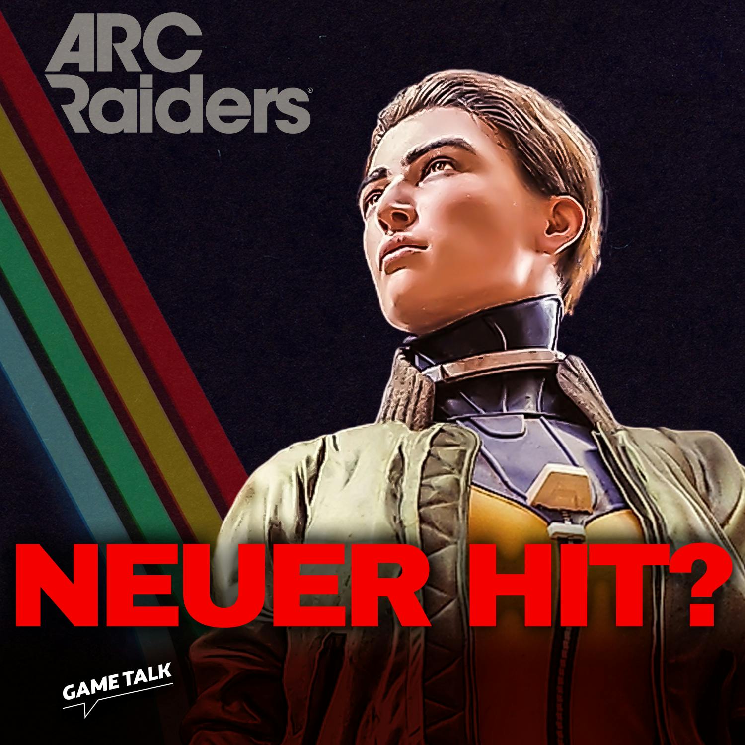 #303 | ARC RAIDERS: Frischer Wind im Extraction-Ödland