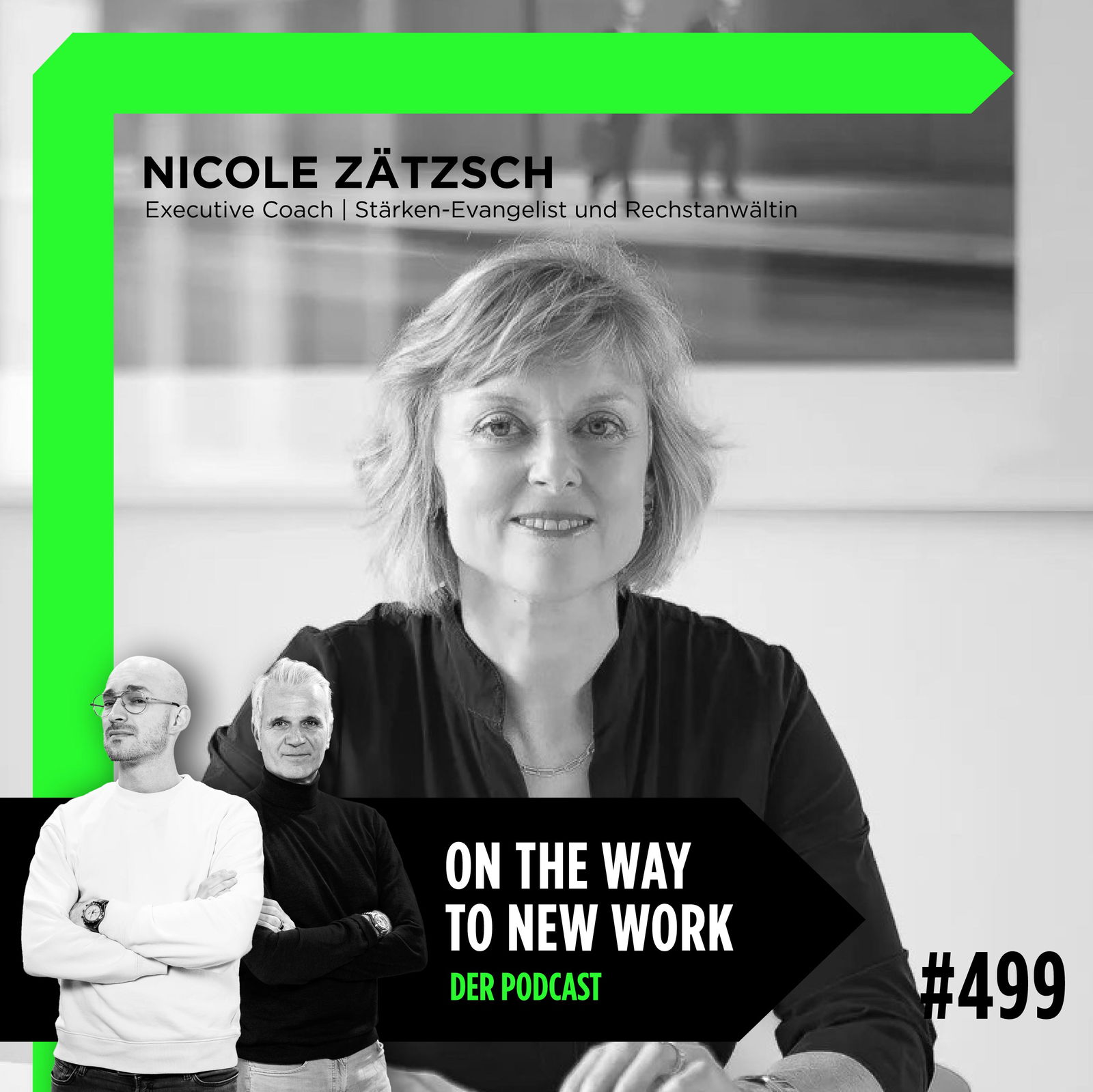 #499 Nicole Zätzsch | Executive Coach | Stärken-Evangelist und Rechstanwältin