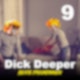 DICK DEEPER #9⁠