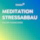 #799 Einfache geführte Meditation gegen Stress | 10 Minuten