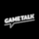 Game Talk
