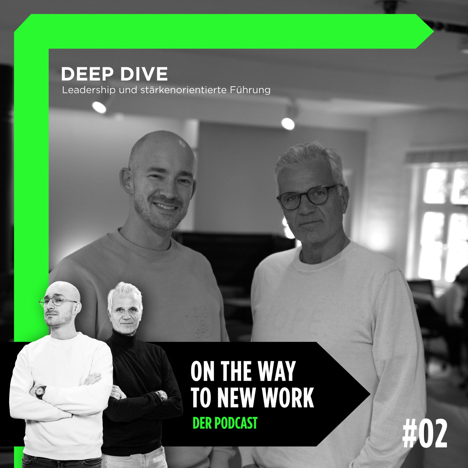 #02 Leadership und stärkenorientierte Führung | Deep Dive mit OTWTNW