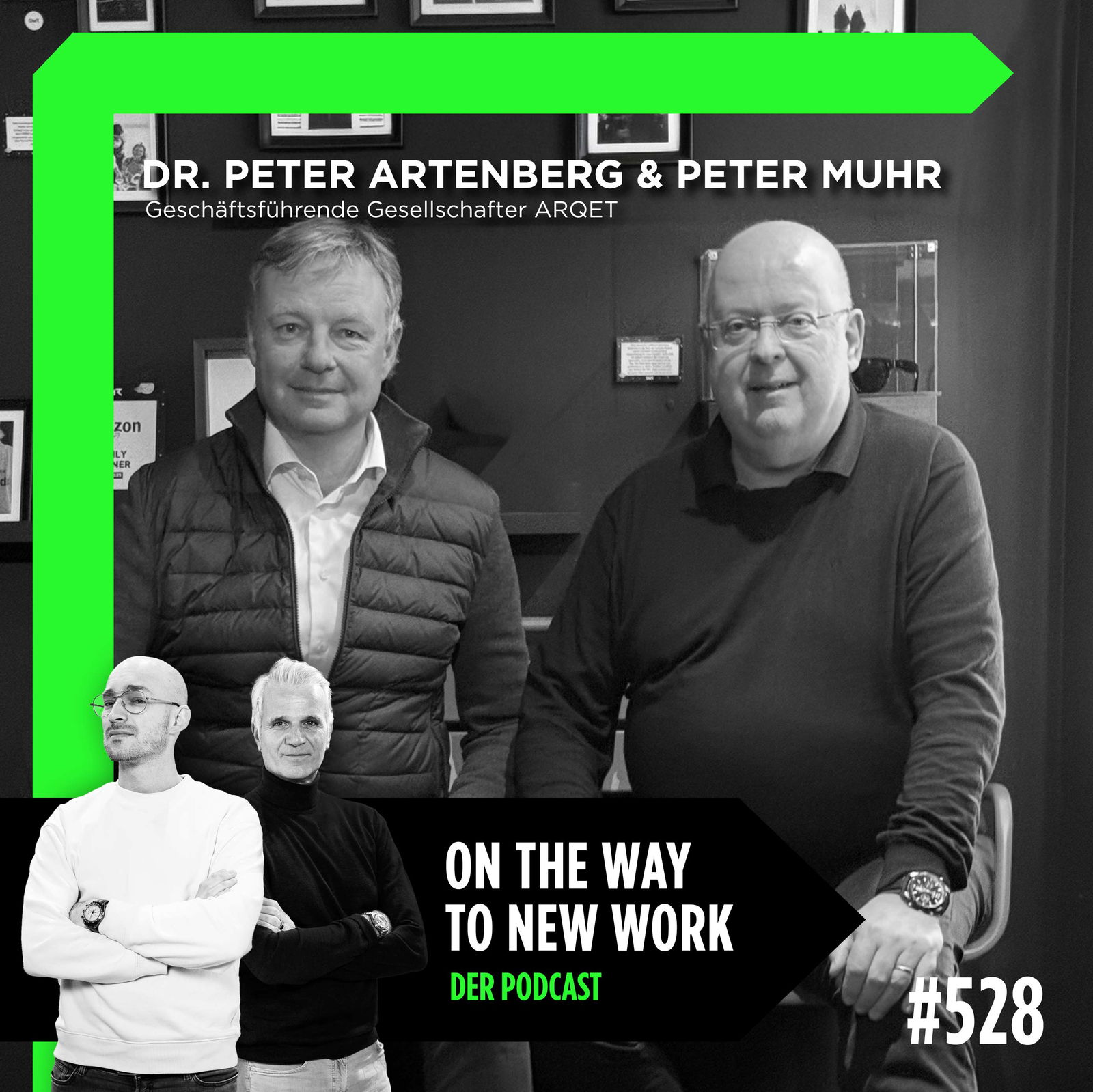#528 Dr. Peter Artenberg und Peter Muhr | Geschäftsführende Gesellschafter ARQET