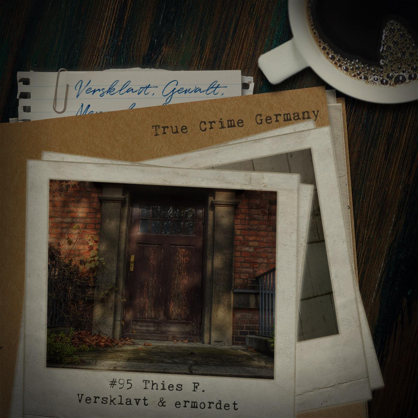 #95 Thies F. - Versklavt und ermordet