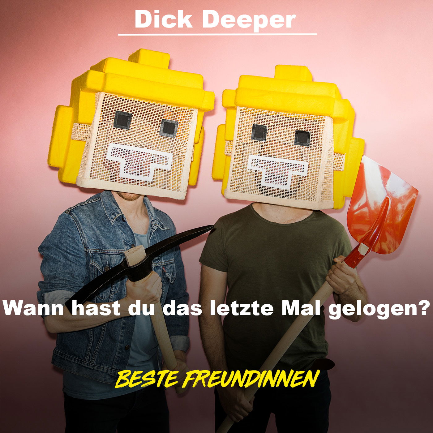DICK DEEPER - Wann hast du das letzte Mal gelogen?