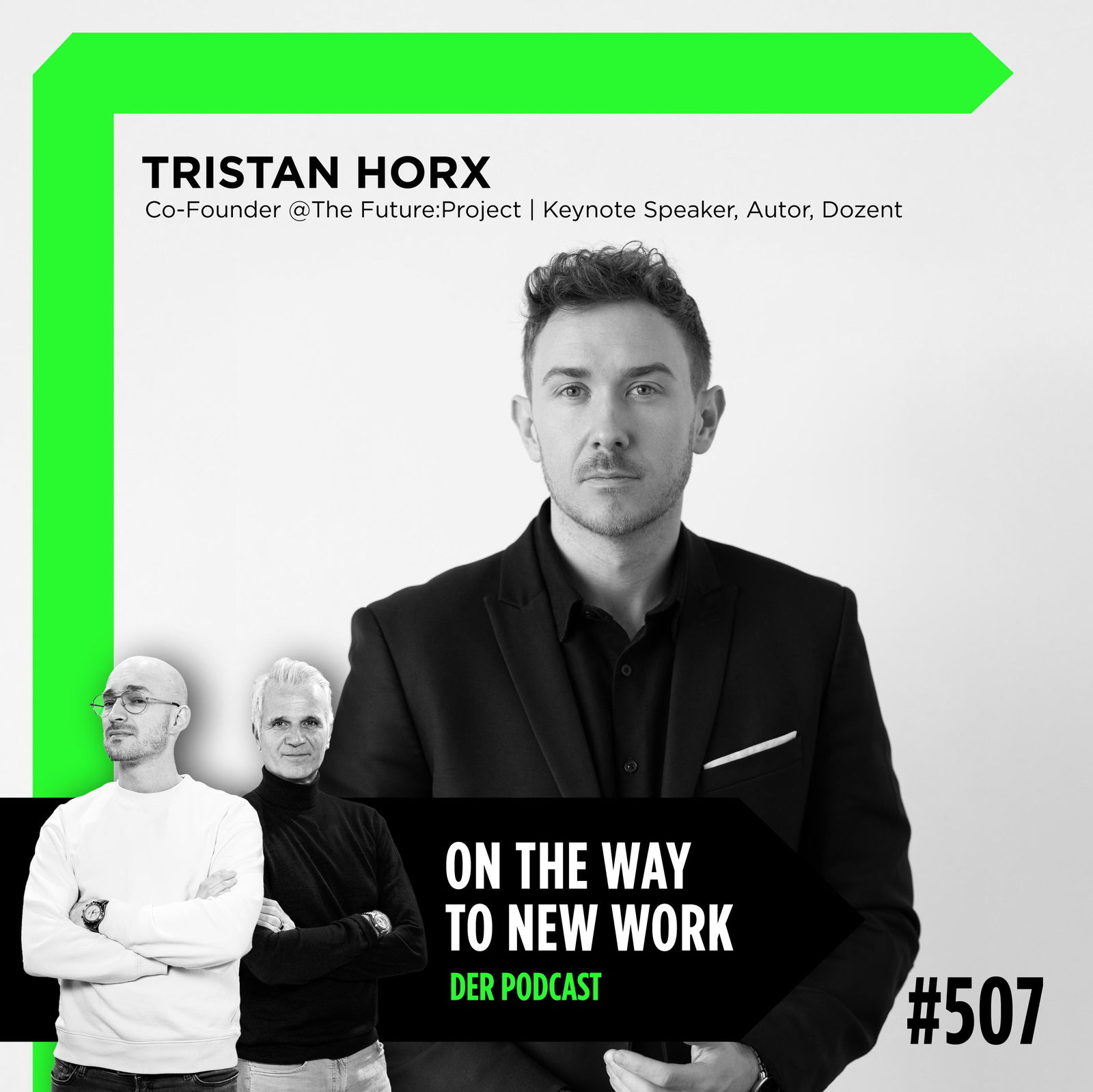 #507 Tristan Horx | Co-Founder @The Future:Project | Keynote Speaker, Autor, Dozent