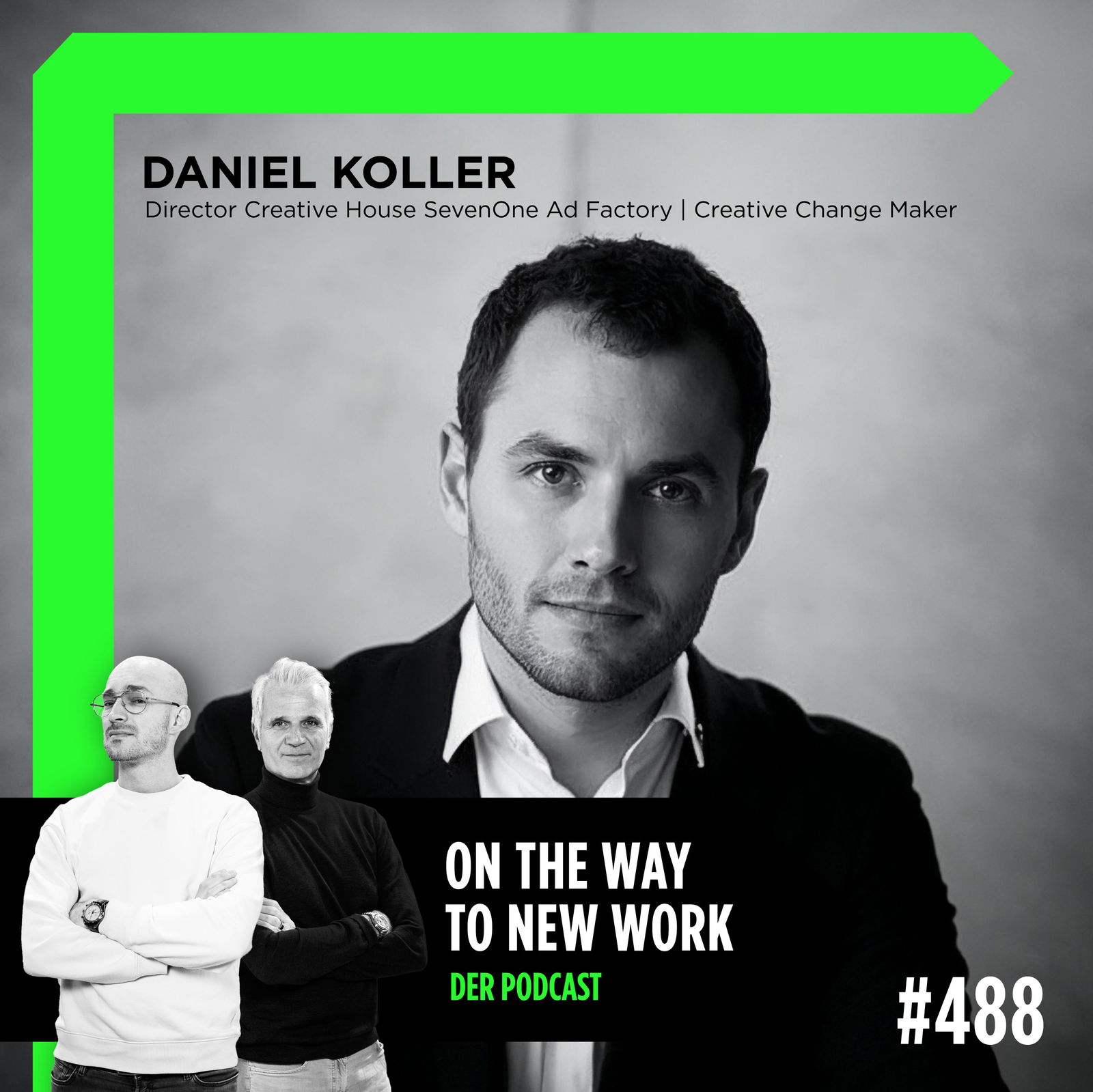 #488 Daniel Koller | Director Creative House SevenOne Ad Factory | Creative Change Maker