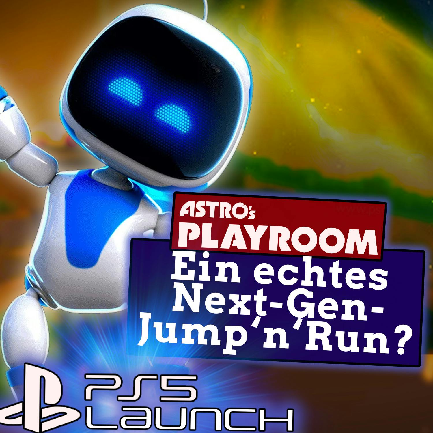 Der große PS5-Launch | Astro's Playroom: Darum sind wir begeistert!