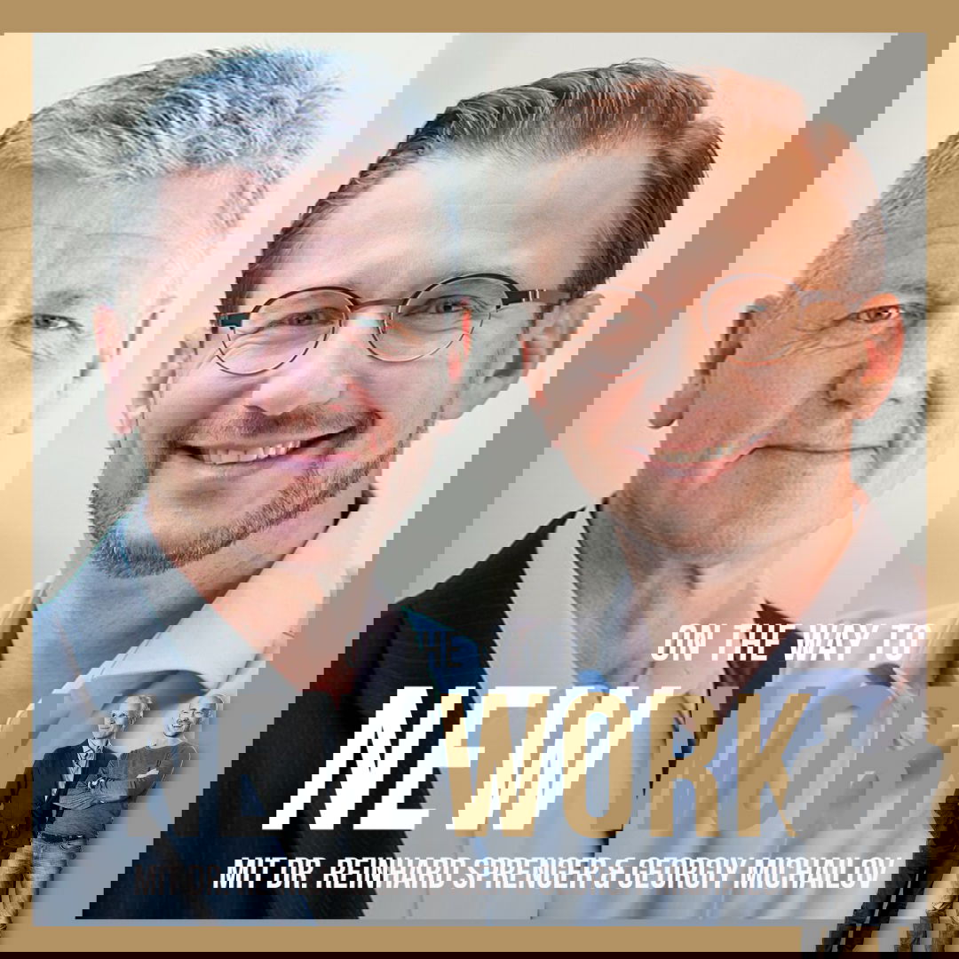 #268 mit Dr. Reinhard K. Sprenger und Georgiy Michailov