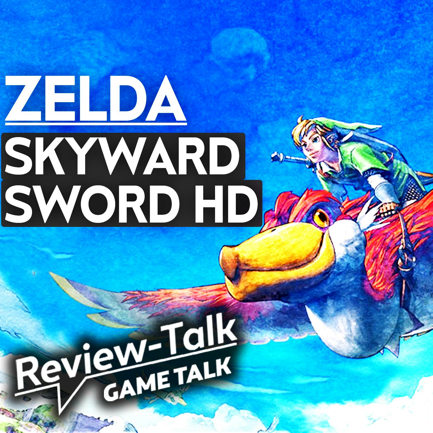 Review Talk | Unsere Meinung zur HD-Neuauflage von Zelda Skyward Sword