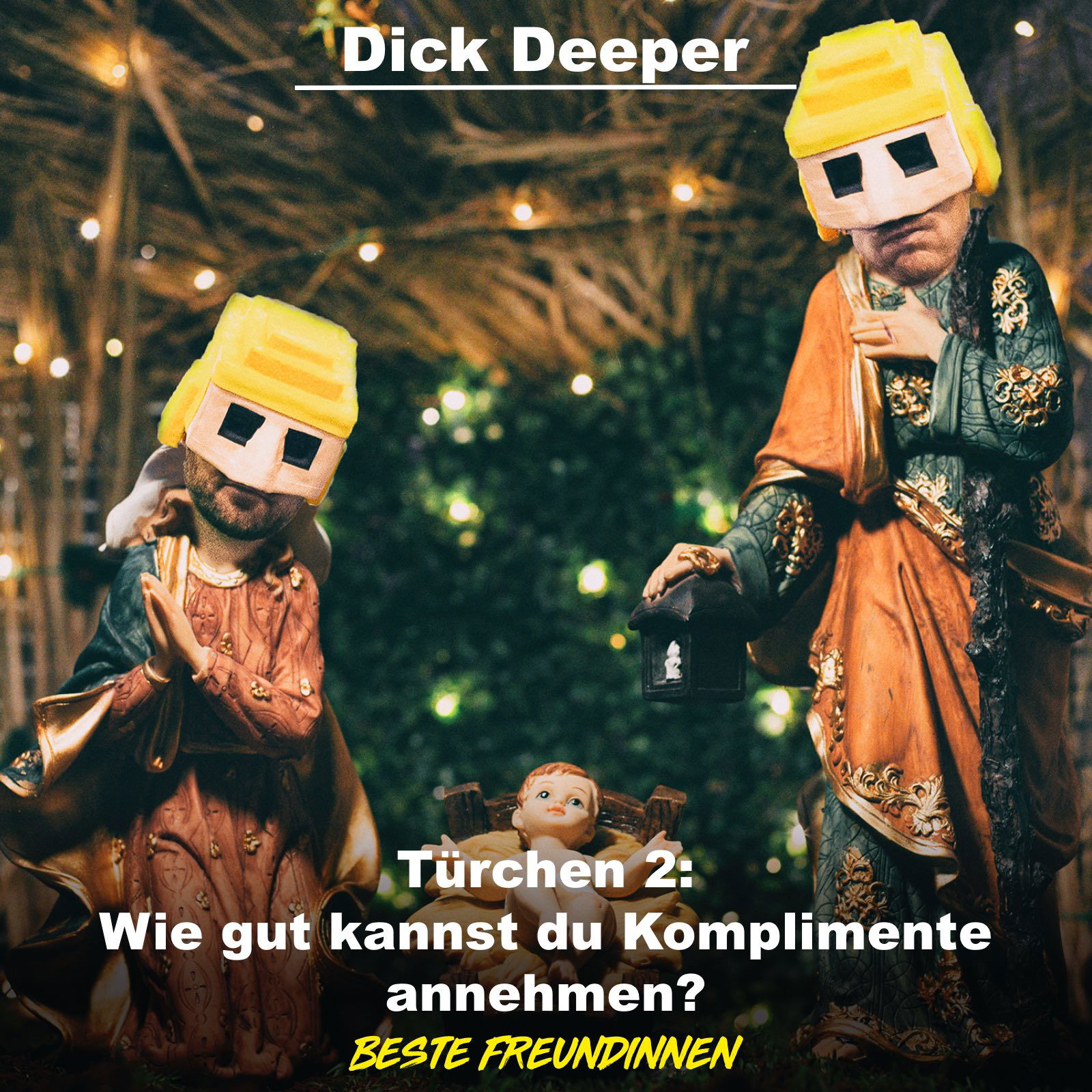 DICK DEEPER - Türchen 2: Wie gut kannst du Komplimente annehmen?