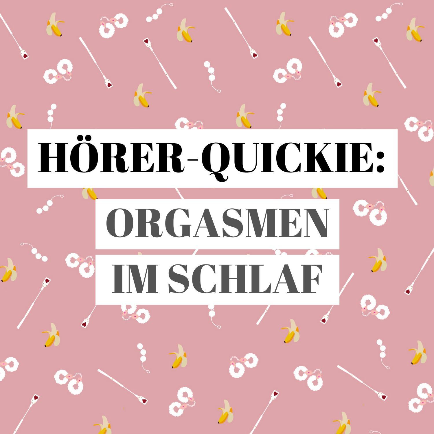 Quickie: Orgasmen im Schlaf