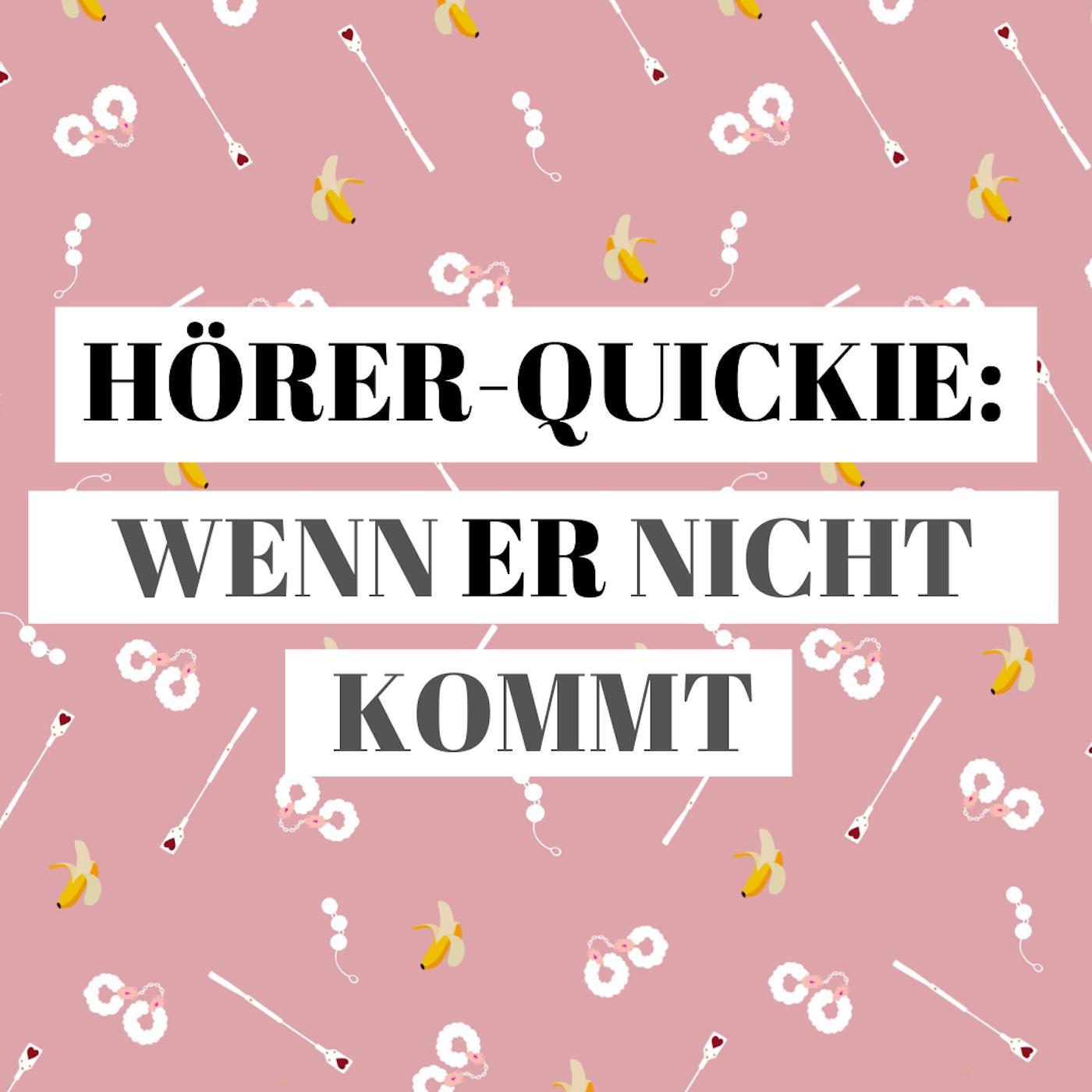 Sommerspecial: Wenn ER beim Sex nicht kommt