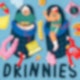 DRINNIES