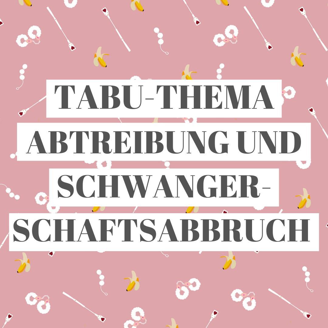 Tabu-Thema Abtreibung und Fehlgeburt