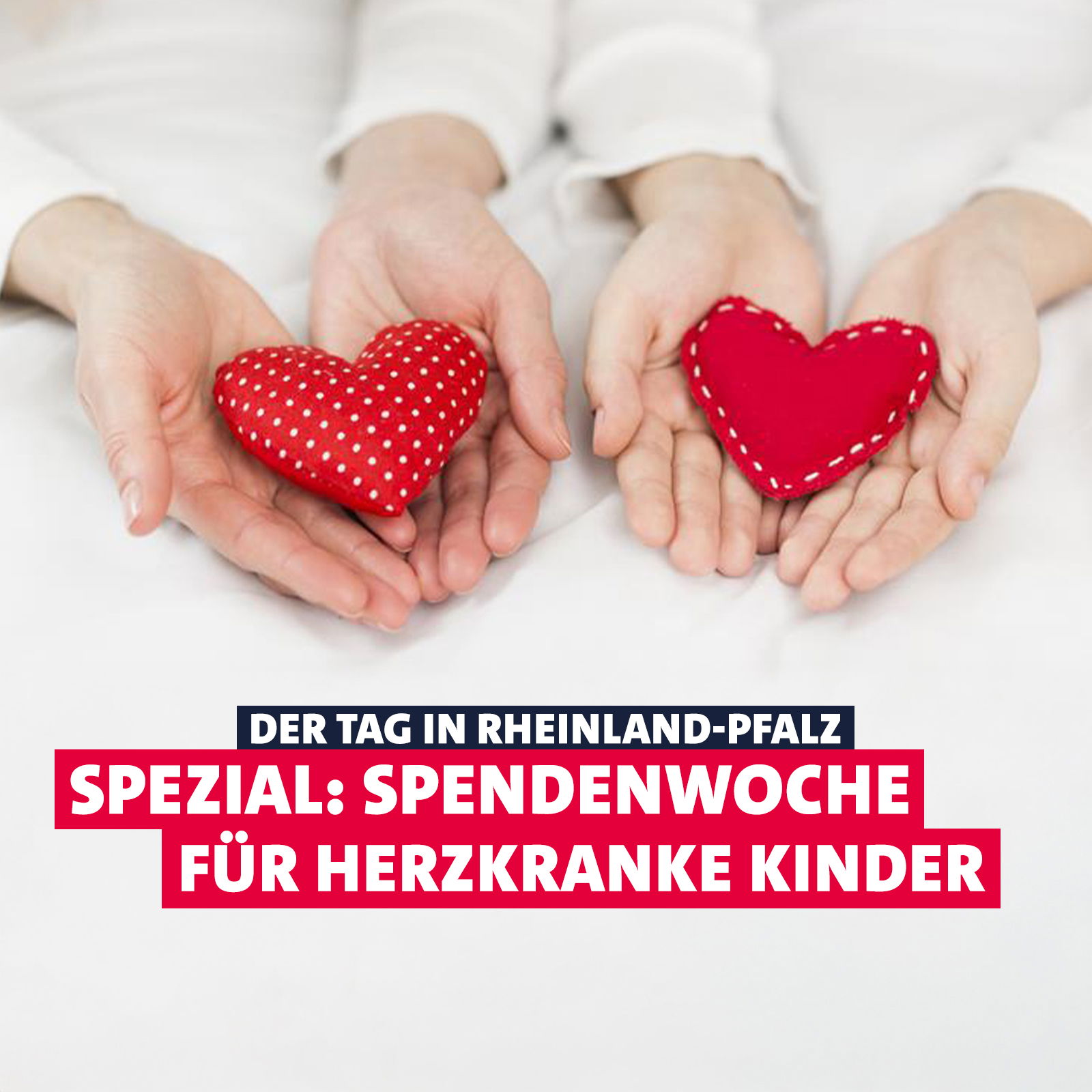 SPEZIAL: Spendenwoche für herzkranke Kinder