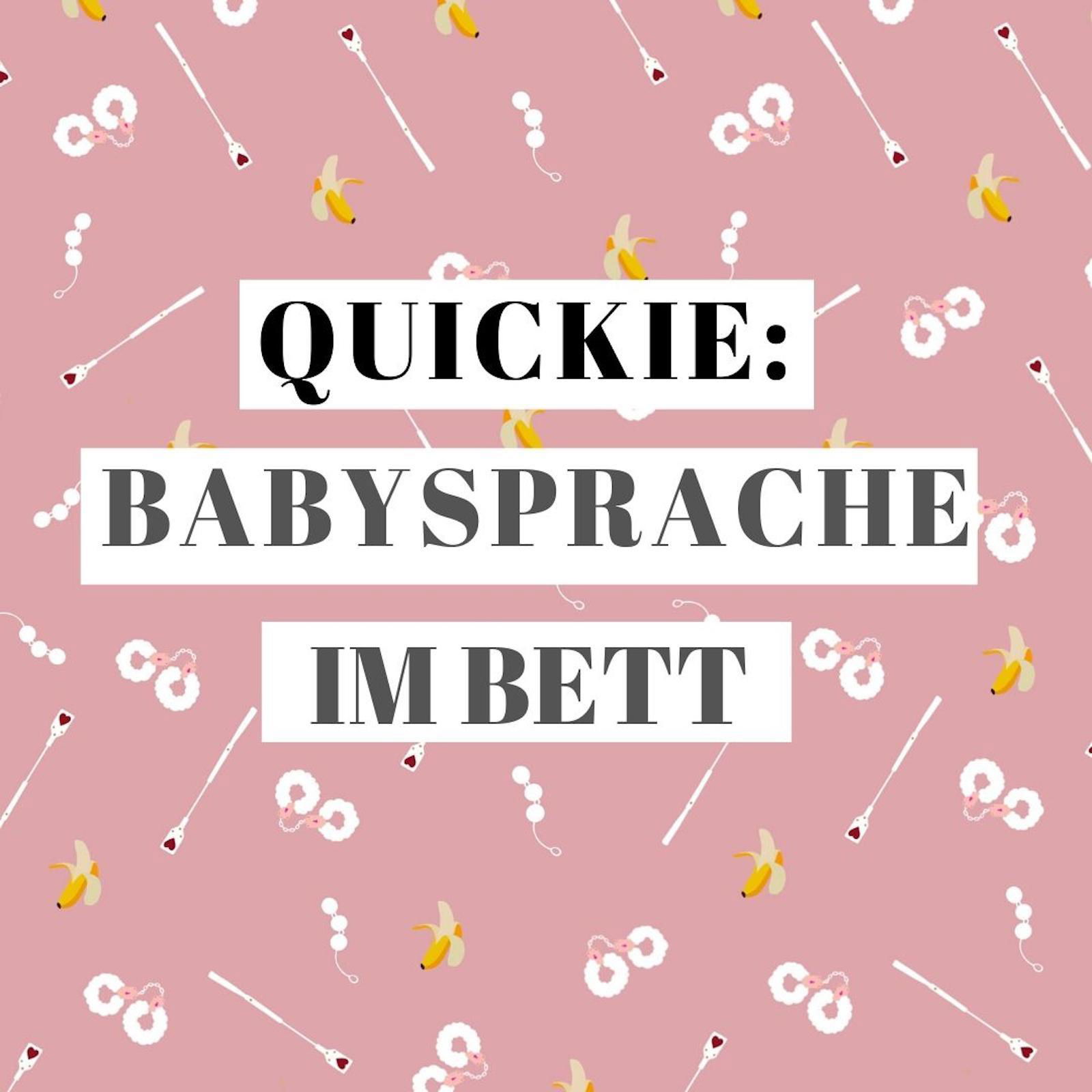 Quickie: Babysprache im Bett